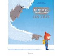 Le jour ou j'ai rencontre un yeti - Tome 1 Céline Claire (Auteur), Sébastien Chebret (Illustration)