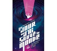 Le jour où j'ai sauvé le monde - François Lévin - 404 Editions - broché - Roman adolescent