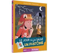 Le jour où... j'ai sauvé un fantôme (tome 3)