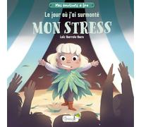 Le jour où j'ai surmonté mon stress