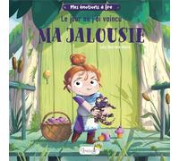 Le jour où j'ai vaincu ma jalousie