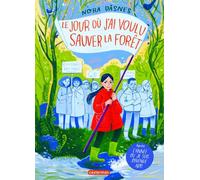 Le jour où j'ai voulu sauver la forêt