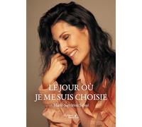 Le jour où je me suis choisie