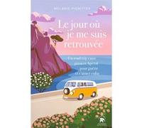 Le jour où je me suis retrouvée Melanie Pignitter (Auteur)