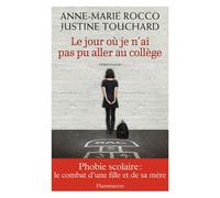 Le jour où je n'ai pas pu aller au collège - Justine Touchard - Flammarion - broché - Essai