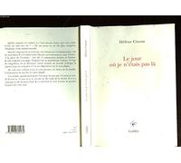 Le jour où je n'étais pas là Hélène Cixous (Auteur)