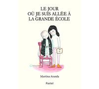 Le jour où je suis allée à la grande école