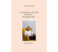 Le jour où je suis devenu handicapé: : "Un récit de vie touchant et poignant " - "Un livre inspirant" - "Chacun devrait le lire" - "Une ode à la résilience"- "Une claque, Merci!"