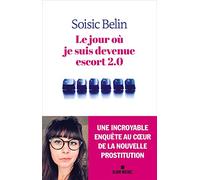 Le Jour où je suis devenue escort 2.0