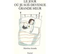 Le jour ou je suis devenue grande sœur