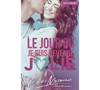 Le Jour Où Je Suis Devenue Jolie