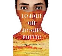 Le Jour où je suis partie Charlotte Bousquet (Auteur)