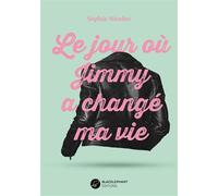 Le jour où Jimmy a changé ma vie - Sophie Nicolov - Blacklephant - broché - Roman