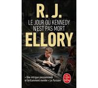 Le Jour où Kennedy n'est pas mort Roger Jon Ellory (Auteur)