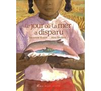 Le jour où la mer a disparu