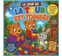 Le Jour où la Tour est Tombée: Une histoire touchante d’animaux sur de grands sentiments, la famille et l’apprentissage à réessayer | livre pour ... pour enfants | livre pour la maternelle