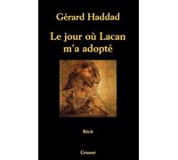 Le Jour où Lacan m'a adopté