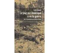 Le jour où l'Amérique a vu la guerre: 1943 : le traumatisme de la bataille de Tarawa