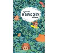 Le jour où le grand chêne est tombé