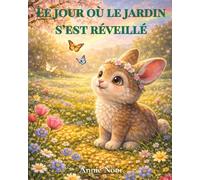 Le jour où le jardin s’est réveillé