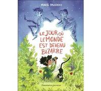 Marie Pavlenko – Le jour où le monde est devenu bizarre – Roman junior – broché