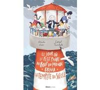 Le jour où le petit phare du bout du monde brava la tempête du siècle Coralie Crus (Auteur), Lionel Tarchala (Illustration)