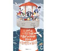 Le jour où le petit phare du bout du monde brava la tempête du siècle - Coralie Crus - Glénat Jeunesse - cartonné - Album jeunesse