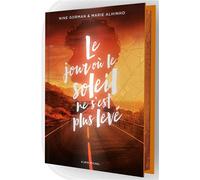 Le Jour où le soleil ne s'est plus levé - Edition collector La nuit où les étoiles se sont éteintes - tome 2 - Nine Gorman - Albin Michel Jeunesse - relié - Roman adolescent