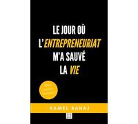 Le jour où l'entrepreneuriat m'a sauvé la vie