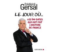 Le Jour où... Frédérick Gersal (Auteur)