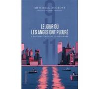 Le jour où les anges ont pleuré – L'histoire vraie du 11 septembre – Flammarion