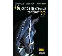 Le jour où les chevaux parleront