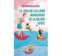 Raphaëlle Giordano – Le jour où les lions mangeront de la salade verte – Roman – Poche
