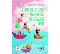 Le jour où les lions mangeront de la salade verte Tome 2 Edition en gros caractères - Raphaëlle Giordano - De La Loupe - broché - Roman