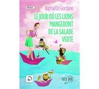 Le jour où les lions mangeront de la salade verte Tome 2 Raphaëlle Giordano (Auteur)