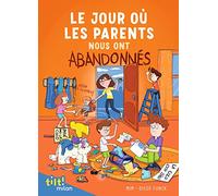 Le jour où les parents..., Tome 03: Le jour où les parents nous ont abandonnés, tome 3