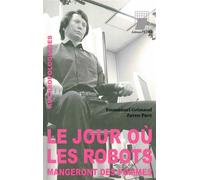 Le jour où les robots mangeront des pommes - Grimaud - Paré - Petra Eds - broché - Essai