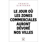 Le jour où les zones commerciales auront dévoré nos villes