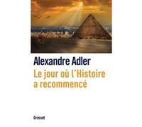 Le jour où l'histoire a recommencé Alexandre Adler (Auteur)