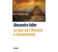 Le jour où l'histoire a recommencé - Alexandre Adler - Grasset - broché - Essai
