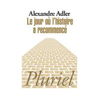 Le Jour Où L'histoire A Recommencé