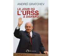 Le jour où l'URSS a disparu - Andreï Gratchev - L'observatoire Eds De - broché - Essai
