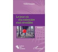 Le jour où ma mémoire s'est réveillée Roman - Yollen Lossen - Les Impliqués - broché - Roman