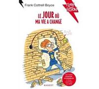 Le jour où ma vie a changé Frank Cottrell Boyce (Auteur)