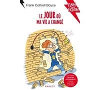 Le jour où ma vie a changé - Frank Cottrell Boyce - Rageot - broché - Roman junior dès 9 ans