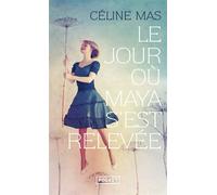 Le jour où Maya s'est relevée - Céline Mas - Pocket - Poche - Roman