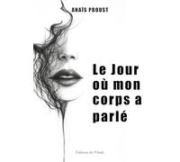 Le Jour où mon corps a parlé