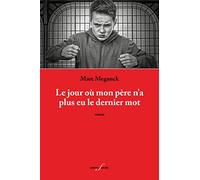 Le jour où mon père n'a plus eu le dernier mot