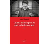Le Jour Où Mon Père N'a Plus Eu Le Dernier Mot