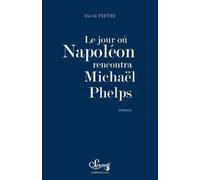 Le Jour Où Napoléon Rencontra Michael Phelps